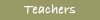 Teachers